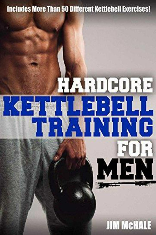 Boekomslag met een shirtloze, fitte man die een hardcore Kettlebell Training for Men-oefeningen vasthoudt, met de titel 