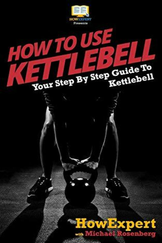 Een fitnessgids met de titel 'Hoe Kettlebell gebruiken: uw stapsgewijze handleiding voor het gebruik van Kettlebells', met een persoon in gehurkte positie die een kettlebell vasthoudt.