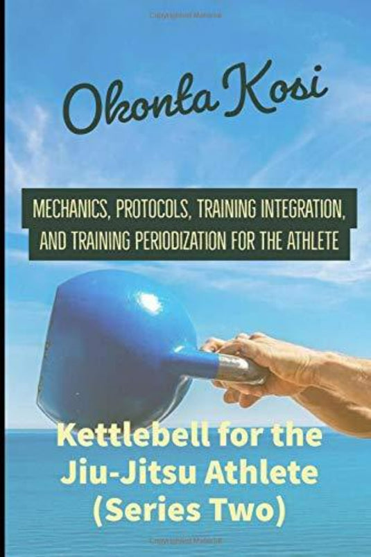 Een hand die een Kettlebell For the Jiu-Jitsu Athlete (Series Two) vasthoudt tegen een heldere hemelachtergrond met tekstoverlay voor een boek met de titel 