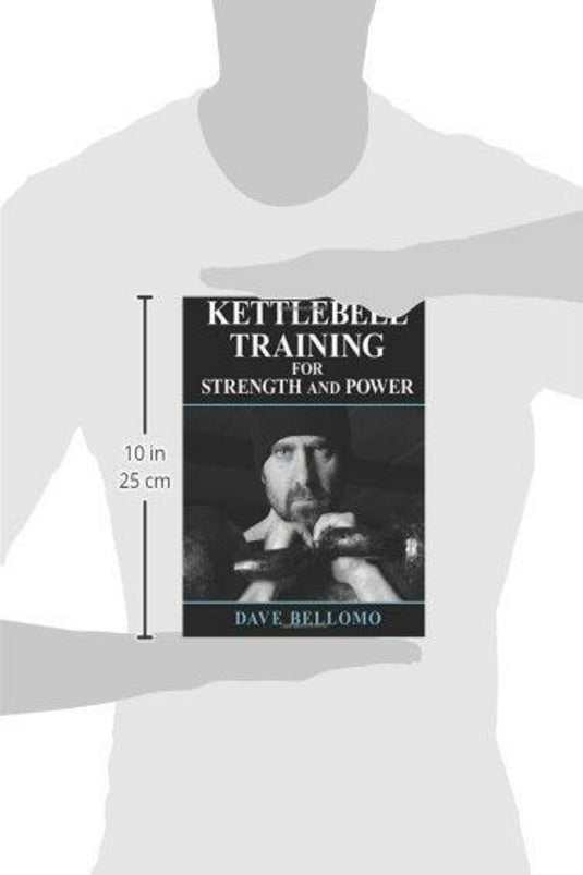 Boekomslag getiteld "Kettlebell Training: For Strength and Power" door Dave Bellomo, met een krachtcoach die een kettlebell vasthoudt, weergegeven op een grijs t-shirt.