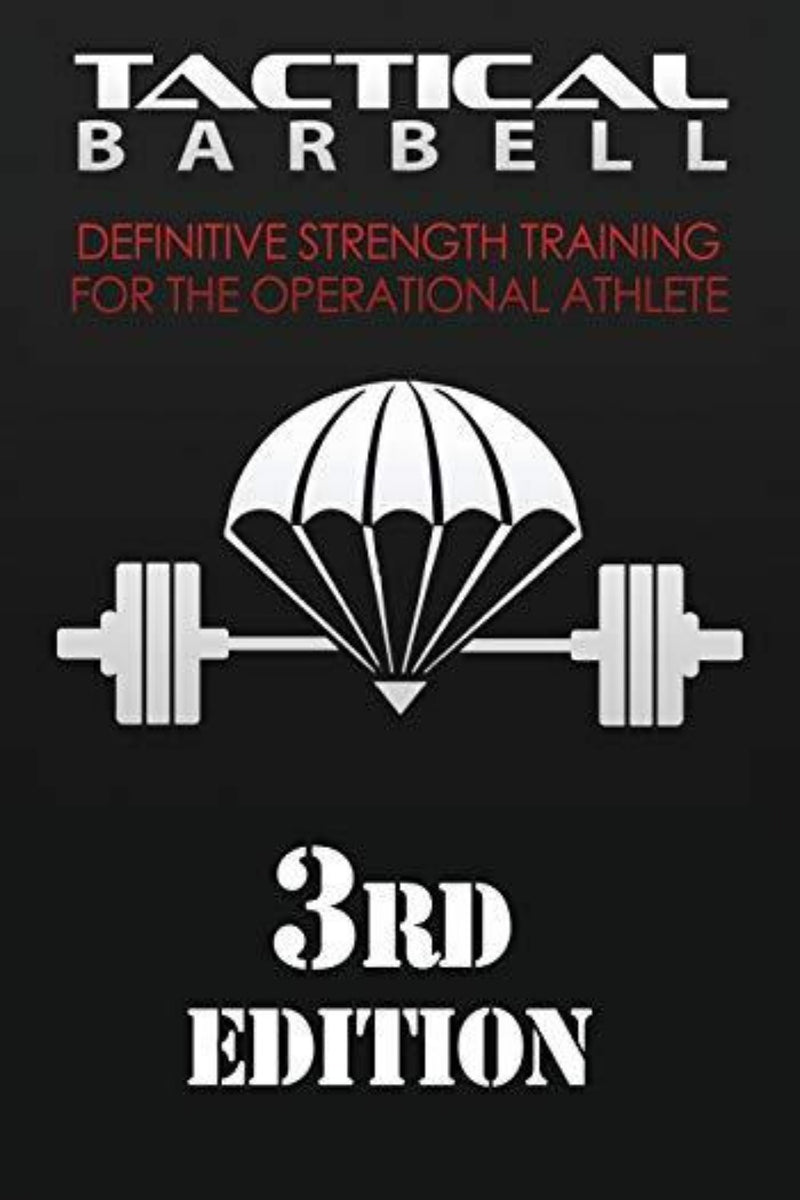 Laad afbeelding in Galerijviewer, Boekomslag van &quot;Tactical Barbell: Definitive Strength Training for the Operational Athlete&quot;, met een afbeelding van een halter en parachute, getiteld &quot;3e editie&quot;.

