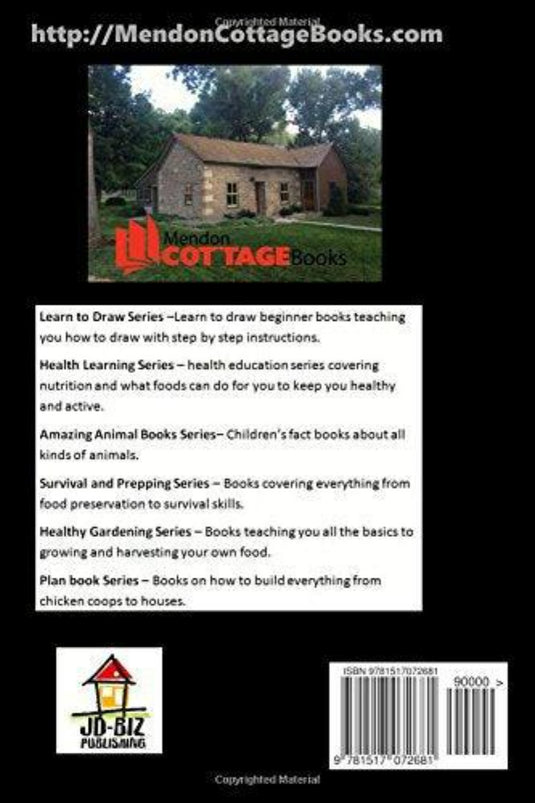De achterkant van het boek toont een stenen huisje met het logo van Mendon Cottage Books, ISBN en website. Het bevat series over tekenen, gezondheid, dierenverzorging, overlevingsvaardigheden en tuinieren. Ontdek de gezondheidsvoordelen in