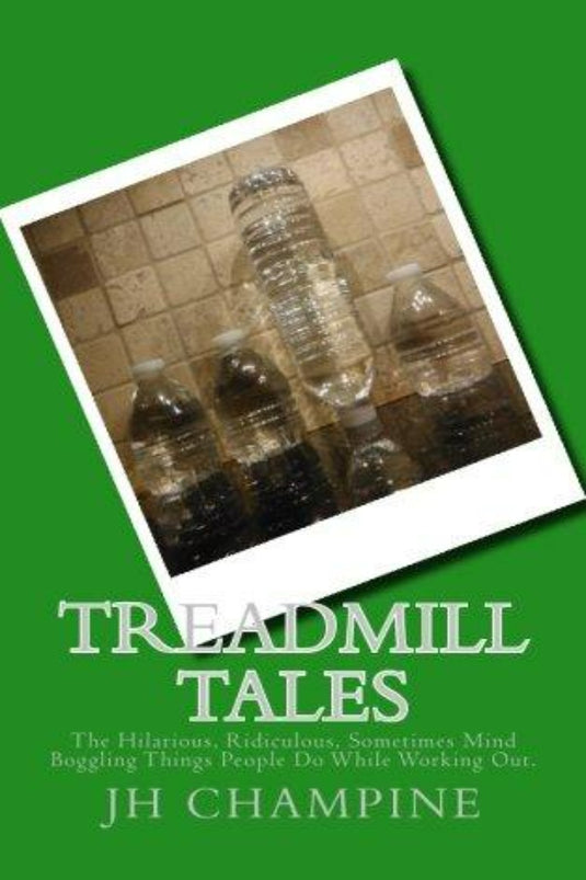 Boekomslag getiteld "Treadmill Tales: The Hilarious, Ridiculous, Soms verbijsterende dingen die mensen doen tijdens het sporten" door JH Champine, met een stapel transparante waterflessen gerangschikt in een piramidevorm, vangt de essentie van gymhumor.