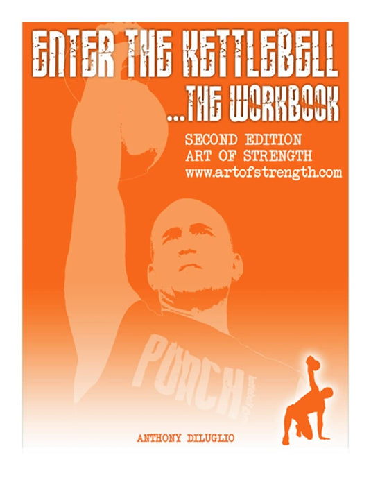Enter The Kettlebell Workbook: Art Of Strength