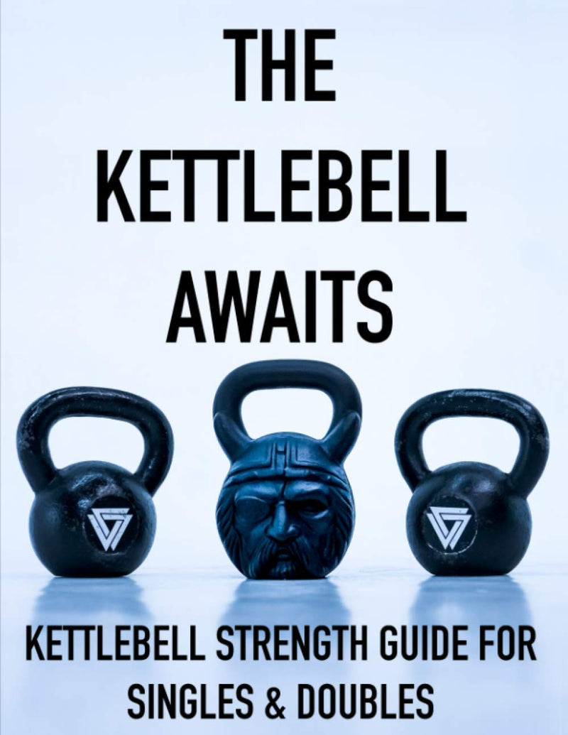Laad afbeelding in Galerijviewer, The Kettlebell Awaits: Kettlebell Strength Guide For Singles &amp; Doubles
