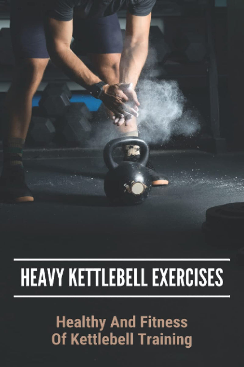 Laad afbeelding in Galerijviewer, Heavy Kettlebell Exercises: Healthy And Fitness Of Kettlebell Training: Beginner Kettlebell Exercises
