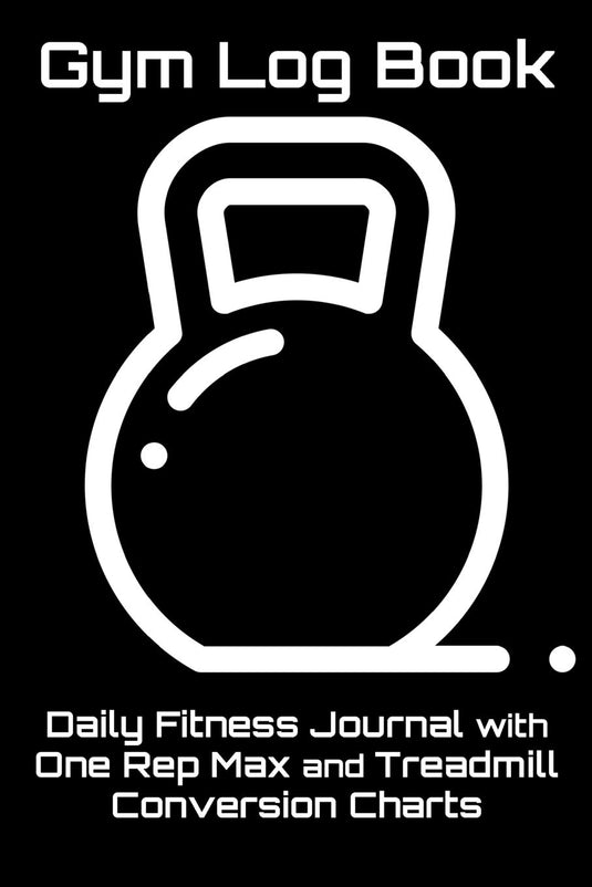 Gym Log Book: Daily Fitness Journal with One Rep Max and Treadmill Conversion Charts (Black)