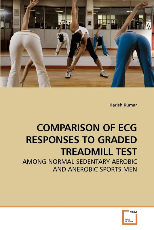 COMPARISON OF ECG RESPONSES TO GRADED TREADMILL TEST: AMONG NORMAL SEDENTARY AEROBIC AND ANEROBIC SPORTS MEN - happygetfit.com