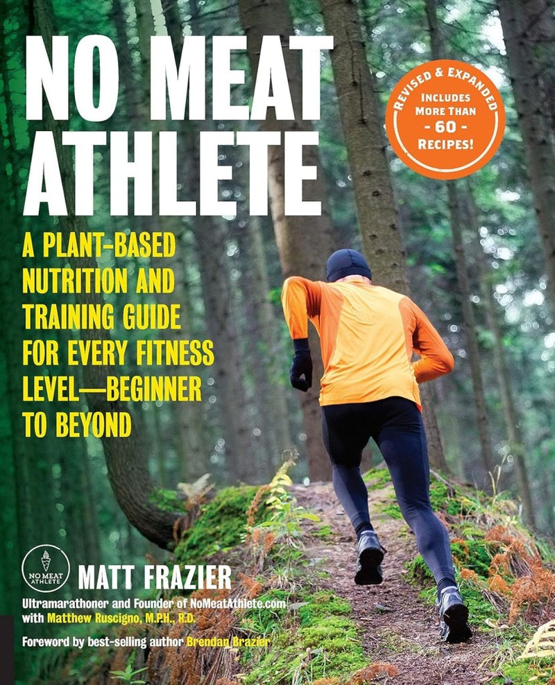 Load image into Gallery viewer, No Meat Athlete, Revised and Expanded: A Plant-Based Nutrition and Training Guide for Every Fitness Level―Beginner to Beyond [Includes More Than 60 Recipes!] - happygetfit.com
