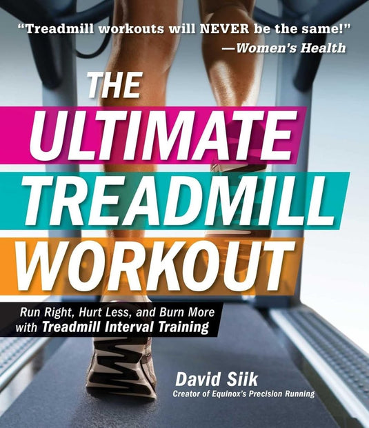 The Ultimate Treadmill Workout: Run Right, Hurt Less, and Burn More with Treadmill Interval Training - happygetfit.com