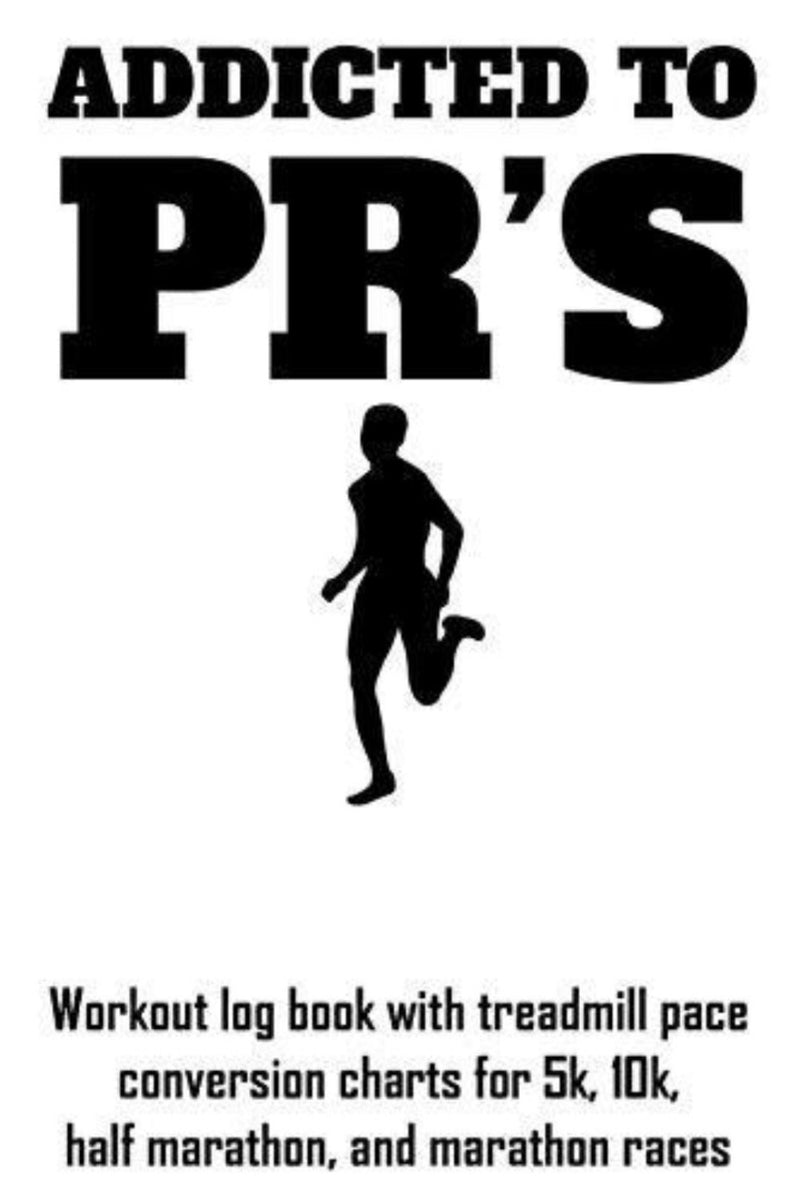 Load image into Gallery viewer, Zwart-wit afbeelding met de tekst &#39;Verslaafd aan Pr&#39;s: trainingslogboek met conversiegrafieken voor loopbandtempo voor 5 km, 10 km, halve marathon en marathonraces&#39; en een afbeelding van een rennend persoon; bevat een ondertitel over een trainingslogboek voor racetempo-conversies en conversiegrafieken.
