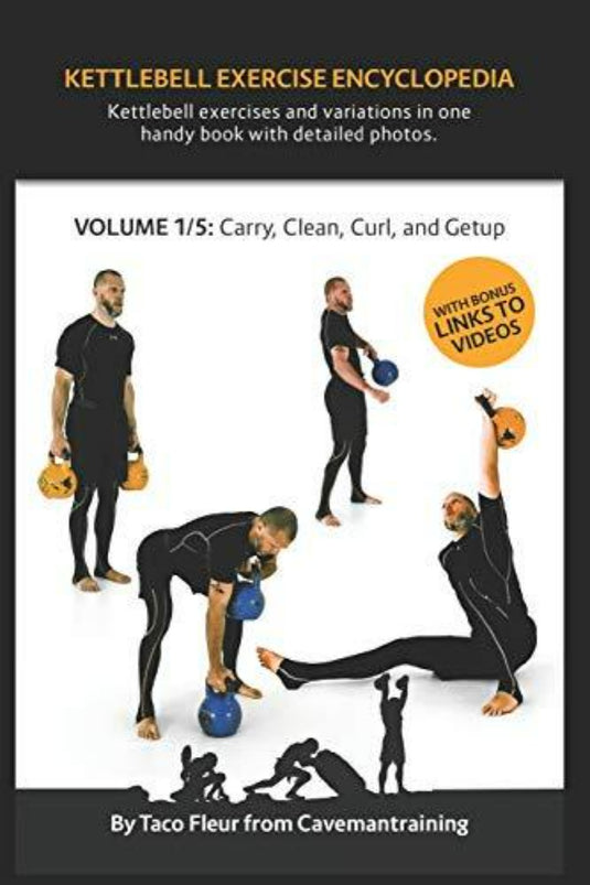 Kettlebell Exercise Encyclopedia VOL. 1: Kettlebell carry, clean, curl, and getup exercise variations - kettlebell oefeningen - happygetfit.com