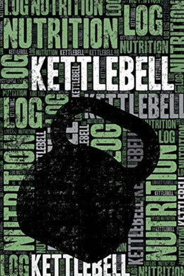 Een grafisch ontwerp met een Kettlebell Nutrition Log en een dagboeksilhouet overlay op een achtergrond van fitnessgerelateerde woorden zoals 'dieet en voeding', 'kettlebell' en 'Kettlebell Nutrition Log.