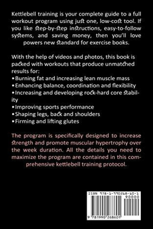 De achterkant van het boek Kettlebell Training: vet verbranden en slank en versnipperd worden met Total Body Kettlebell Training (de snelste weg naar kracht en spieren), met een uitgebreid trainingsprogramma.