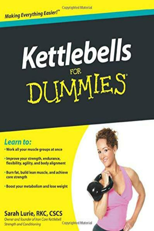 Cover van "Kettlebells For Dummies" met een glimlachende vrouw die een kettlebell vasthoudt, met een tekst met de voordelen van een volledige lichaamstraining en de inloggegevens van de auteur.