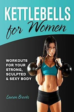 Vrouw met Kettlebells voor vrouwen: trainingen voor je sterke, gebeeldhouwde en sexy lichaam met een gids voor trainingsschema's op de achtergrond.