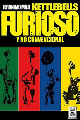 Beschrijving: Grafische cover van een fitnesspublicatie met kleurrijke silhouetten van individuen die Kettlebells furioso y no convencional oefeningen uitvoeren, getiteld 