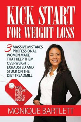 Monique Bartlett op de cover van haar boek 'Kick Start For Weight Loss: 3 enorme fouten die professionele vrouwen maken waardoor ze te zwaar, uitgeput en vast blijven zitten op de dieetloopband', waarin veelvoorkomende fouten worden besproken die professionele vrouwen maken bij hun inspanningen om af te vallen.