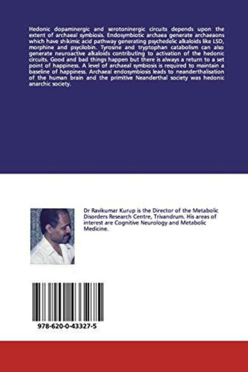 Laad afbeelding in Galerijviewer, Achterkant van Kurup, R: Hedonic Symbiotic Treadmill - The Biology of Happiness met een portret van een mannelijke auteur, een tekst die zijn onderzoek naar neuroactieve alkaloïden beschrijft, en een ISBN-barcode onderaan.
