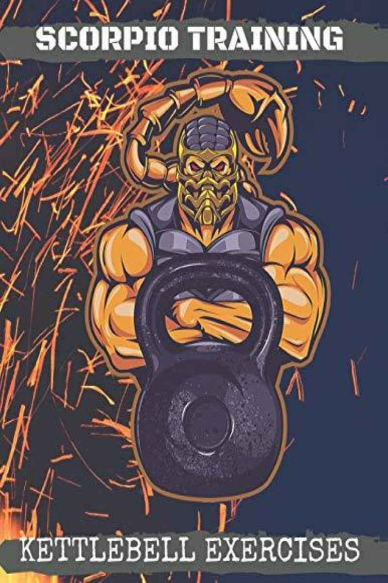Laad afbeelding in Galerijviewer, Scorpio Training. Kettlebell Exercises: Complete Kettlebell Workout Guide with Excercises Instructions, Tips and Pictures, Warm Up Plan and Full Body Workout - happygetfit.com
