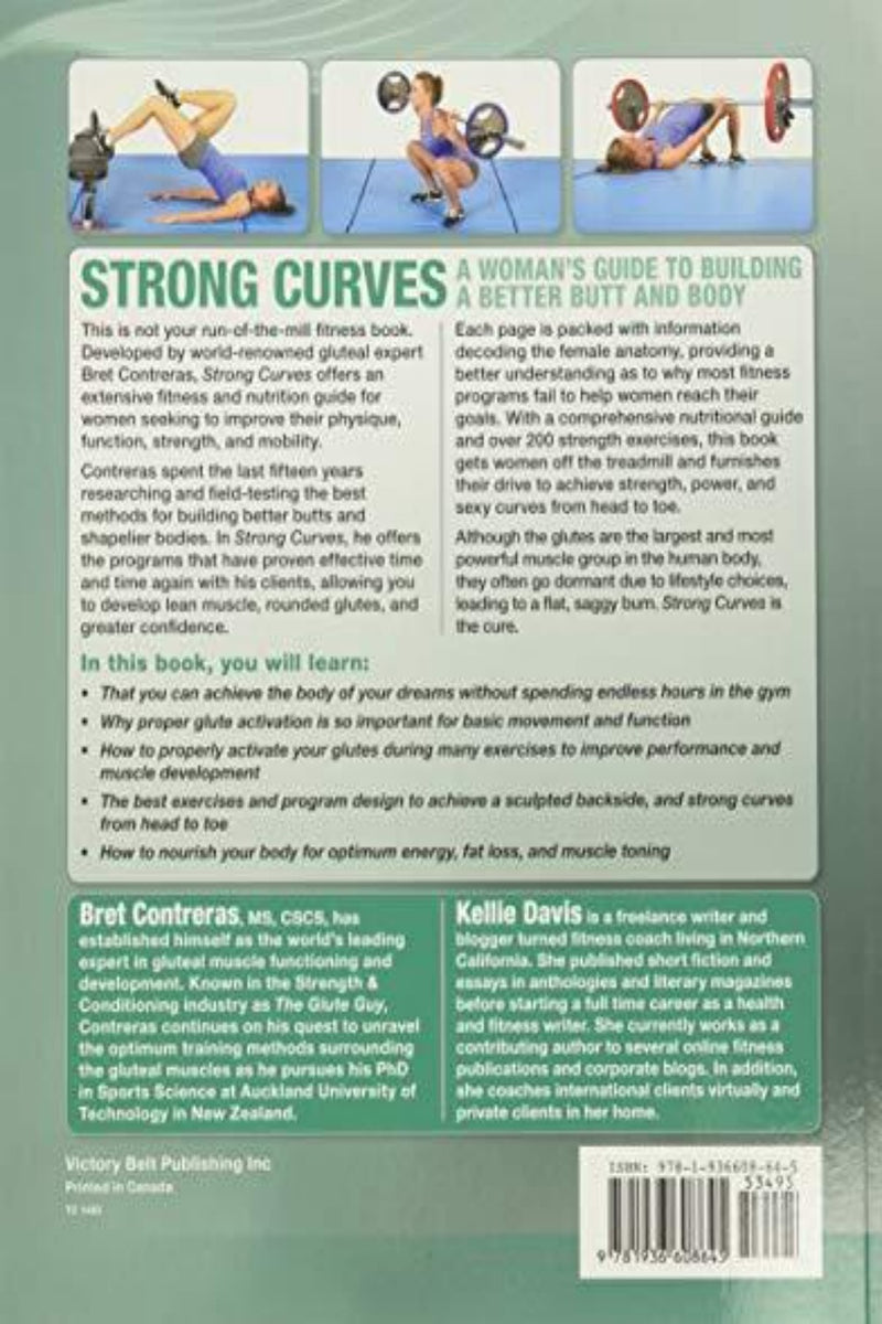 Laad afbeelding in Galerijviewer, Achterkant van &#39;Strong Curves: A Woman&#39;s Guide To Building A Better Butt And Body&#39;, met tekst over de inhoud van het boek, getuigenissen, twee kleine afbeeldingen van vrouwen die sporten en streepjescodes onderaan.
