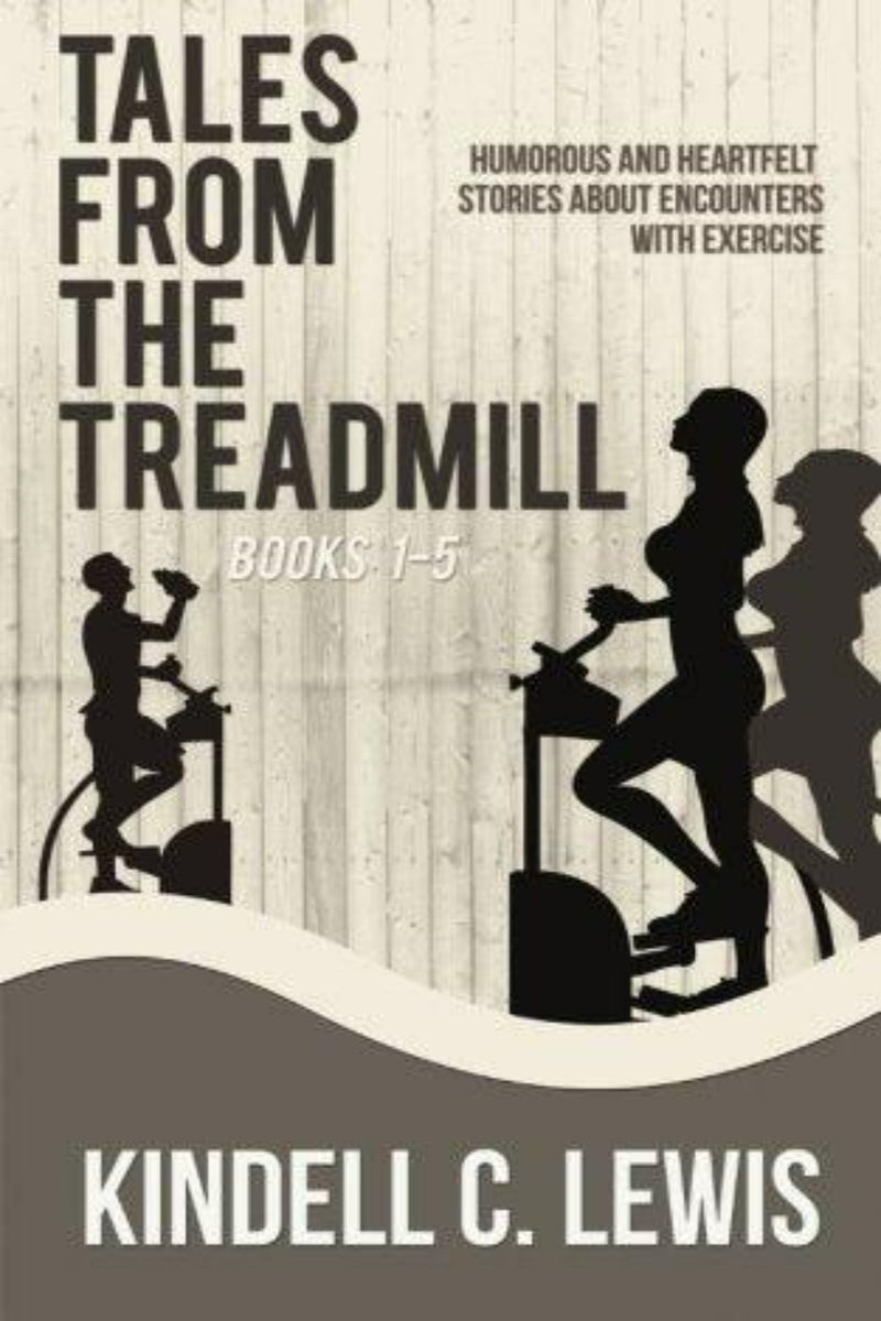 Load image into Gallery viewer, Cover van &quot;Tales from the Treadmill 1-5&quot; van Kindell C. Lewis, met humoristische silhouetten van mensen die trainen op fitnessapparatuur tegen een houten achtergrond.
