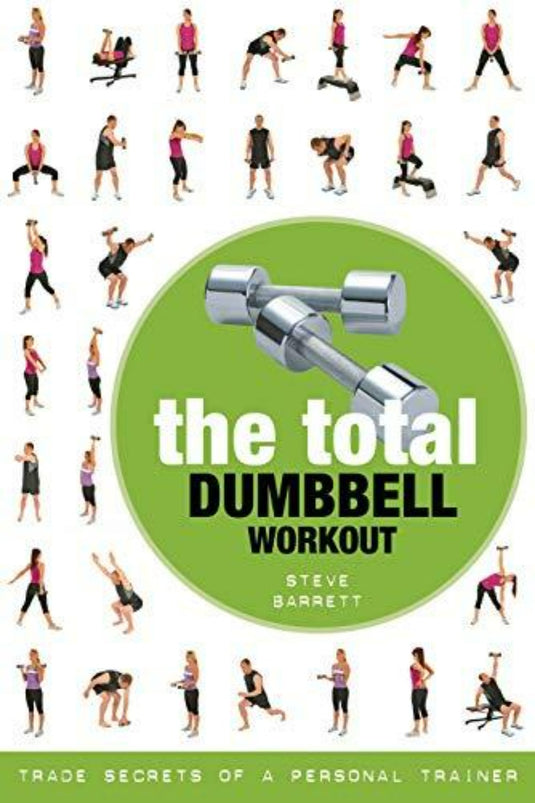 Boekomslag getiteld "The Total Dumbbell Workout: Trade Secrets of a Personal Trainer" met fitnessapparatuur met een centrale afbeelding van een halter en meerdere kleine illustraties van diverse oefenideeën eromheen.