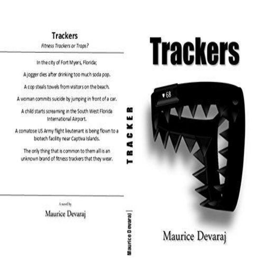 Boekomslag voor "Trackers: Fitness Trackers or Traps? (Engelse editie)" van Maurice Devaraj, met een onheilspellende zwarte fitnesstracker met scherpe tanden die op een val lijken, naast een korte samenvatting van de roman.